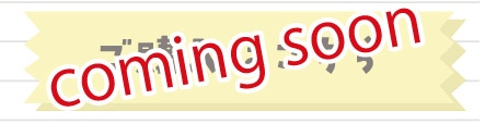 coming soon